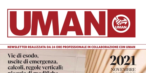 UMAN24 n.44 - Vie di esodo, uscite di emergenza, calcoli, regole verticali: pioggia di modifiche al codice prevenzione incendi