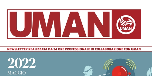 UMAN24 n.46 - Prevenzione incendi nei luoghi di lavoro, ecco come prepararsi all'entrata in vigore delle nuove regole