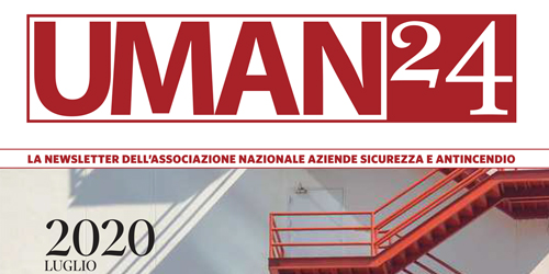 UMAN24 n.37 - Prevenzione incendi nei luoghi di lavoro, ecco come cambiano le regole tecniche.